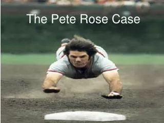 The Pete Rose Case
