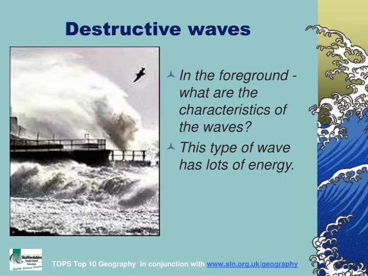 destructive waves