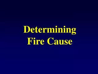 Determining Fire Cause