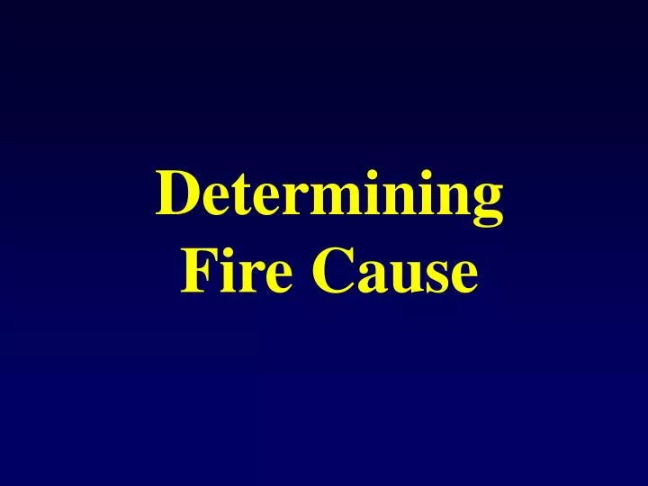 determining fire cause