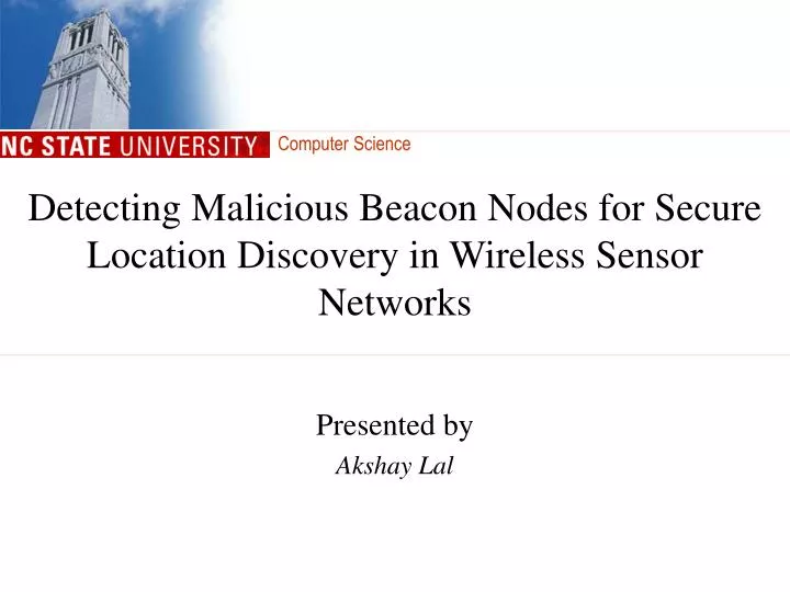 detecting malicious beacon nodes for secure location discovery in wireless sensor networks