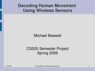Decoding Human Movement Using Wireless Sensors