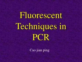 Fluorescent Techniques in PCR