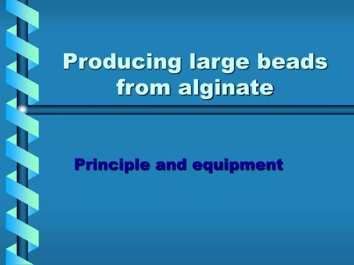 producing large beads from alginate