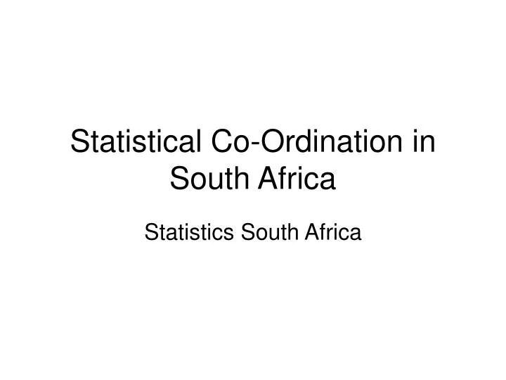 statistical co ordination in south africa