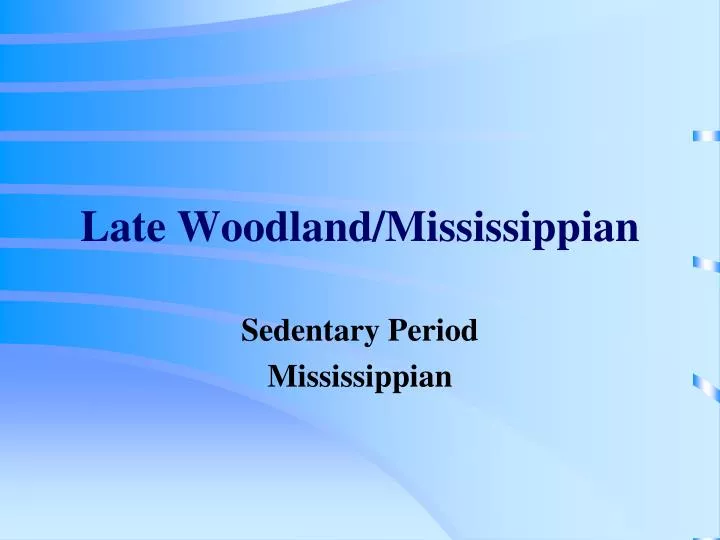 late woodland mississippian