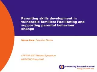 Parenting skills development in vulnerable families: Facilitating and supporting parental behaviour change