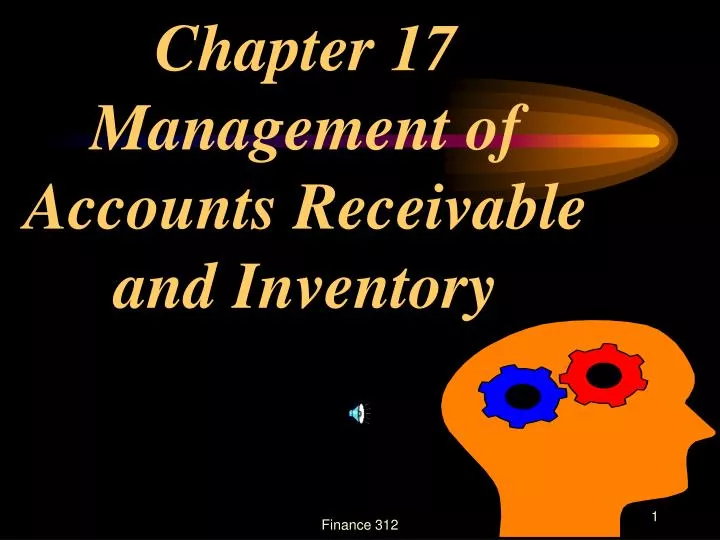 chapter 17 management of accounts receivable and inventory
