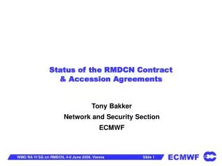 Status of the RMDCN Contract &amp; Accession Agreements