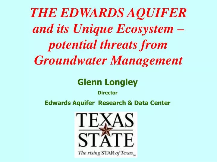 the edwards aquifer and its unique ecosystem potential threats from groundwater management
