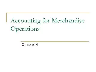 Accounting for Merchandise Operations