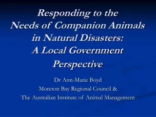 Responding to the Needs of Companion Animals in Natural Disasters: A Local Government Perspective