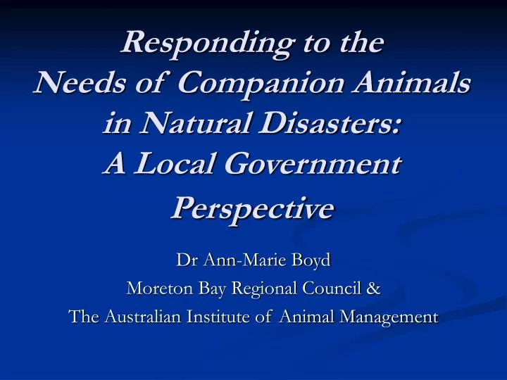 responding to the needs of companion animals in natural disasters a local government perspective