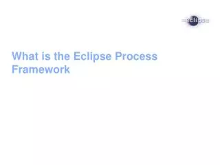 What is the Eclipse Process Framework