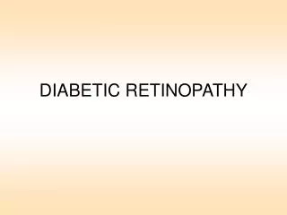 DIABETIC RETINOPATHY