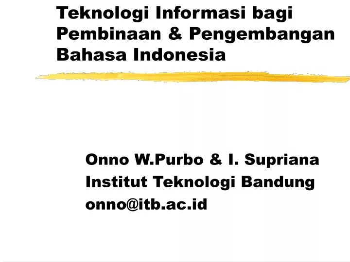 teknologi informasi bagi pembinaan pengembangan bahasa indonesia