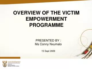 OVERVIEW OF THE VICTIM EMPOWERMENT PROGRAMME
