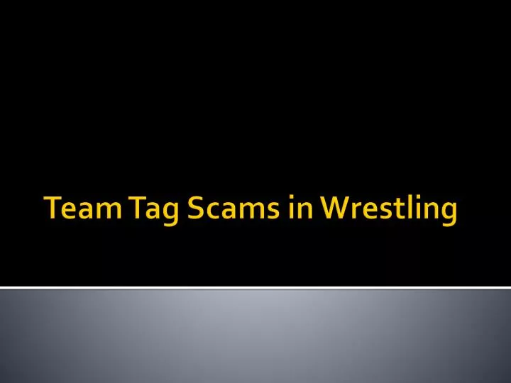 team tag scams in wrestling