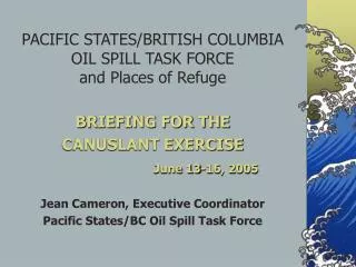PACIFIC STATES/BRITISH COLUMBIA OIL SPILL TASK FORCE and Places of Refuge