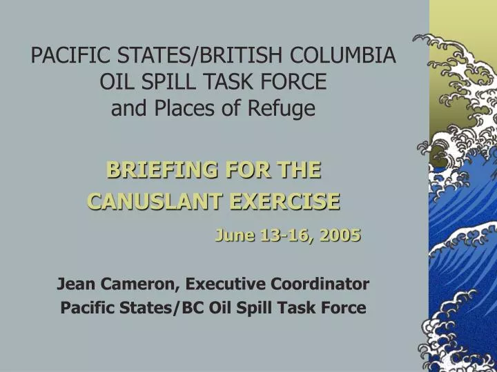 pacific states british columbia oil spill task force and places of refuge