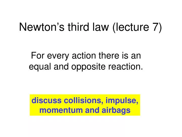 newton s third law lecture 7