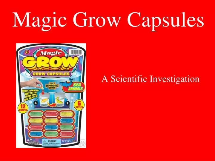 magic grow capsules