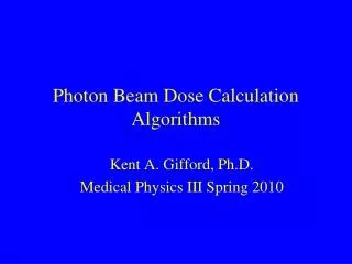 Photon Beam Dose Calculation Algorithms