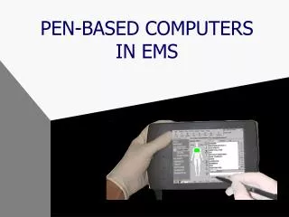 PEN-BASED COMPUTERS IN EMS