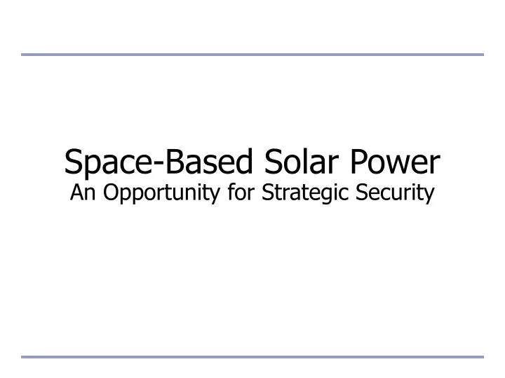 space based solar power an opportunity for strategic security