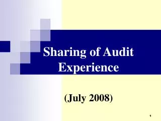 Sharing of Audit Experience (July 2008)