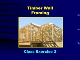 Timber Wall Framing Class Exercise 2