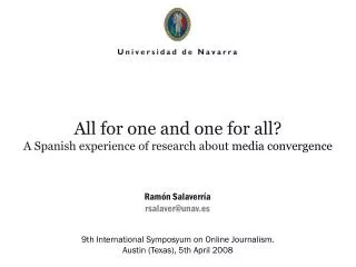 All for one and one for all? A Spanish experience of research about media convergence