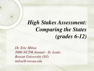 High Stakes Assessment: Comparing the States (grades 6-12)