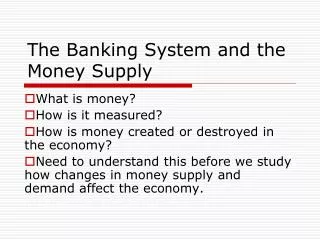 The Banking System and the Money Supply