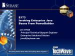 E173 Invoking Enterprise Java Beans From PowerBuilder - slide 1