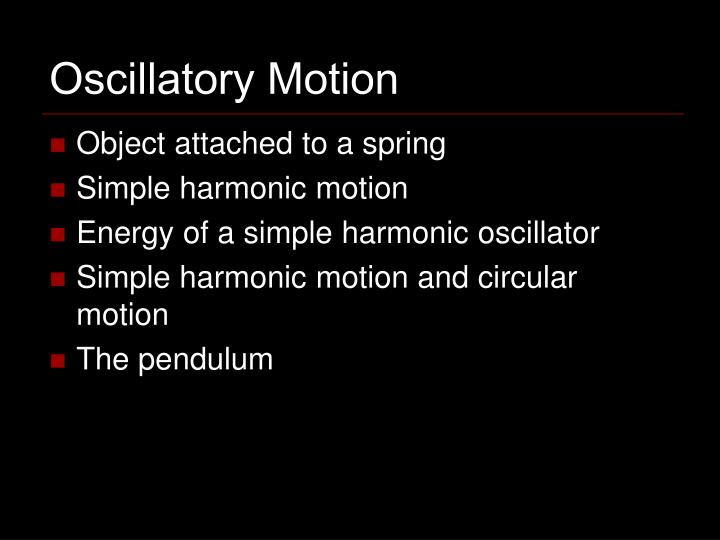 oscillatory motion