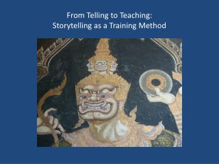 From Telling to Teaching: Storytelling as a Training Method