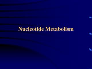 Nucleotide Metabolism