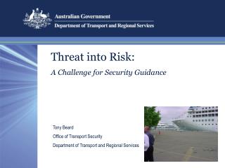 Threat into Risk: A Challenge for Security Guidance
