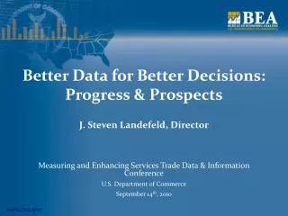 Better Data for Better Decisions: Progress &amp; Prospects
