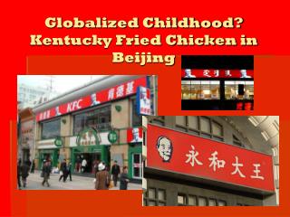 Globalized Childhood? Kentucky Fried Chicken in Beijing