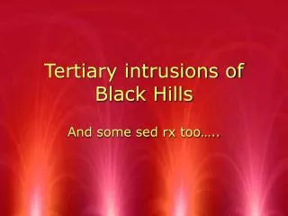 Tertiary intrusions of Black Hills