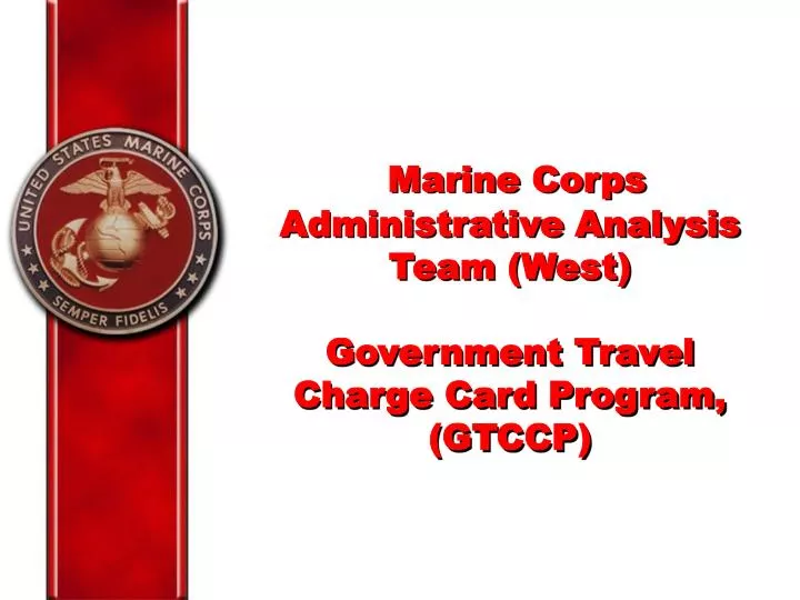 marine corps administrative analysis team west government travel charge card program gtccp