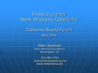 Financial Literacy Need, Strategies, Opportunity California Assets Forum April 2008