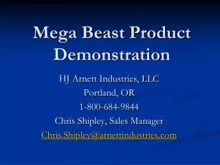 Mega Beast Product Demonstration