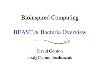 Bioinspired Computing BEAST &amp; Bacteria Overview