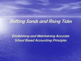 Shifting Sands and Rising Tides