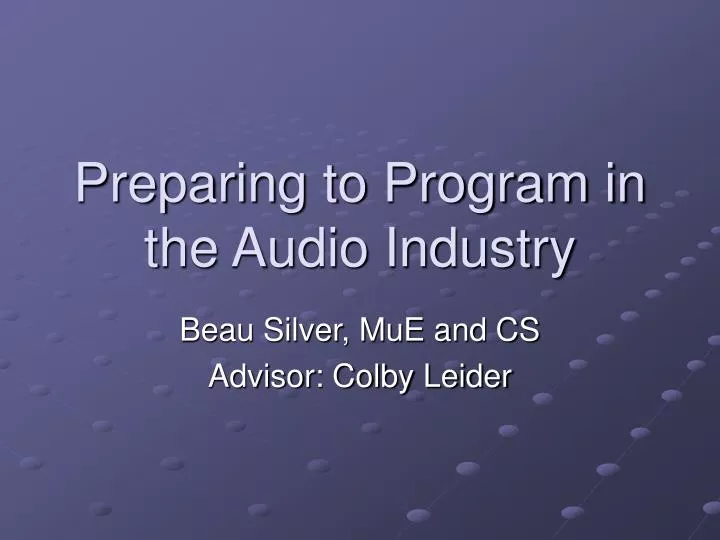 preparing to program in the audio industry