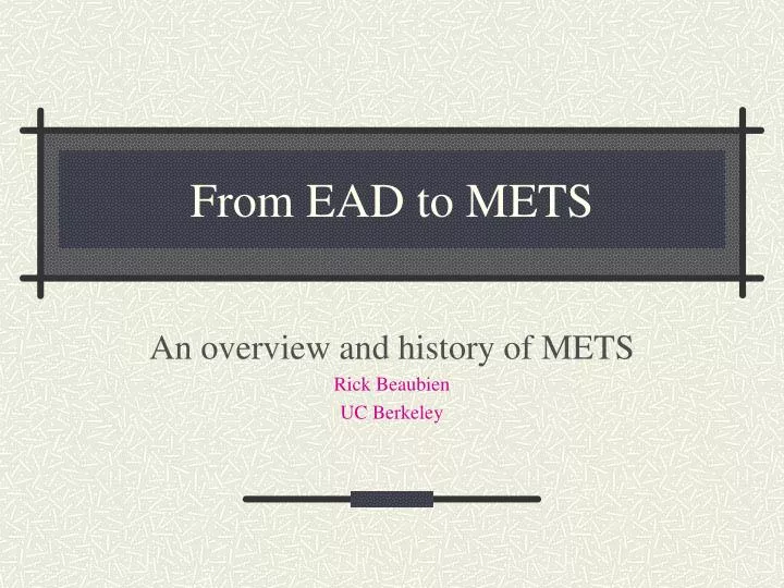 from ead to mets