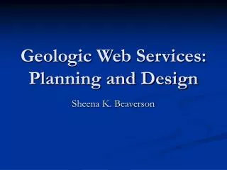 Geologic Web Services: Planning and Design